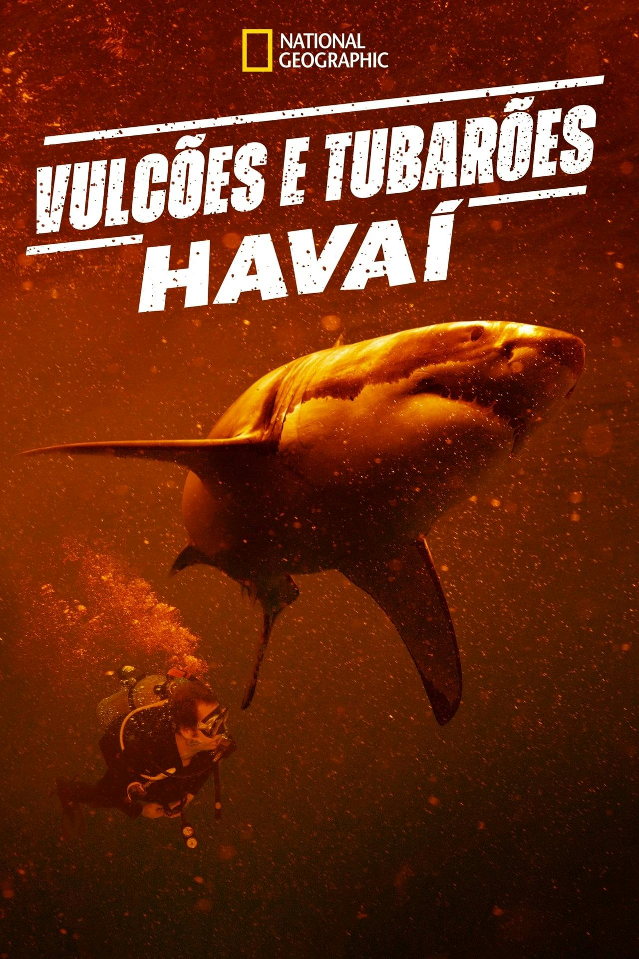 Assistir Vulcões e Tubarões: Havaí Online em HD