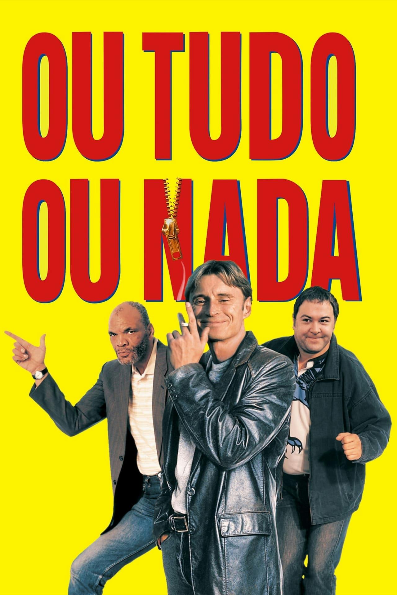 Assistir Ou Tudo, Ou Nada Online em HD