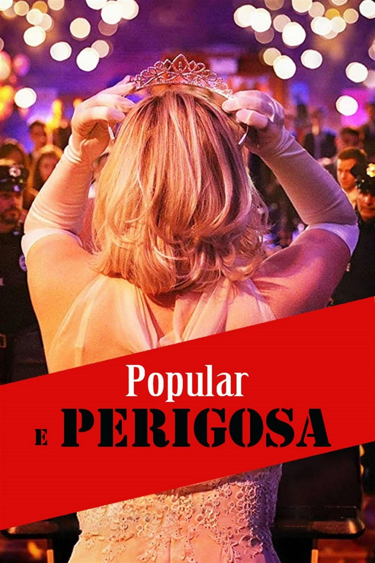 Assistir Popular e Perigosa Online em HD