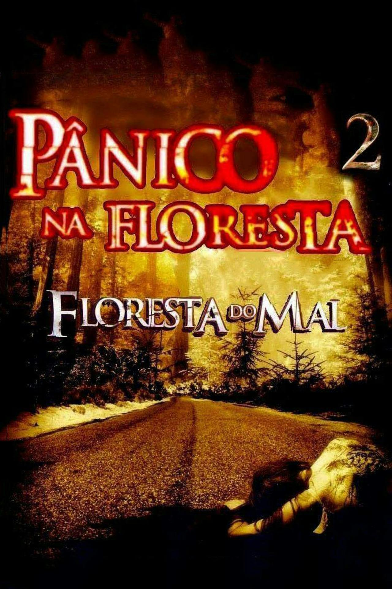 Assistir Pânico na Floresta 2: Floresta do Mal Online em HD