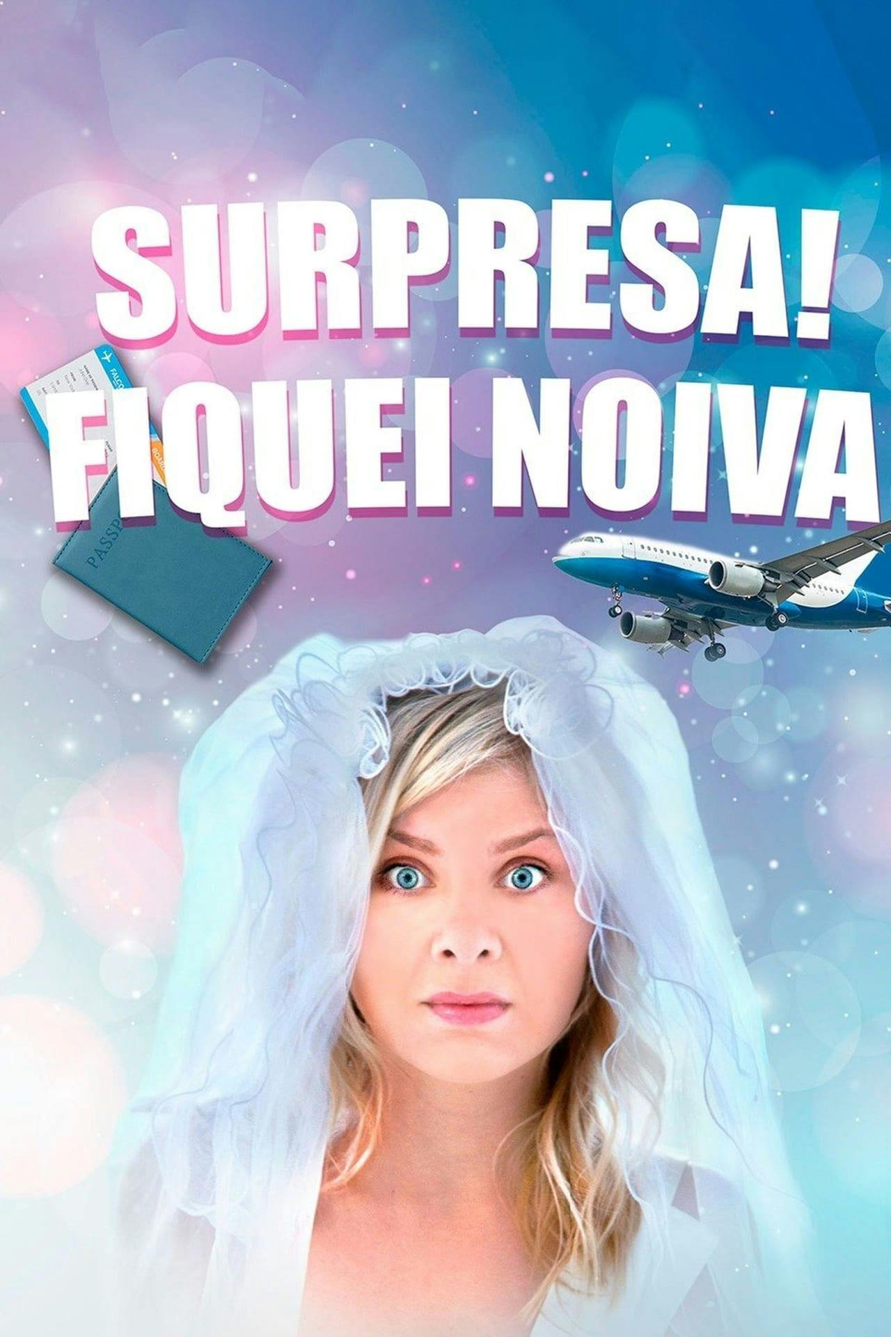 Assistir Surpresa! Fiquei Noiva Online em HD