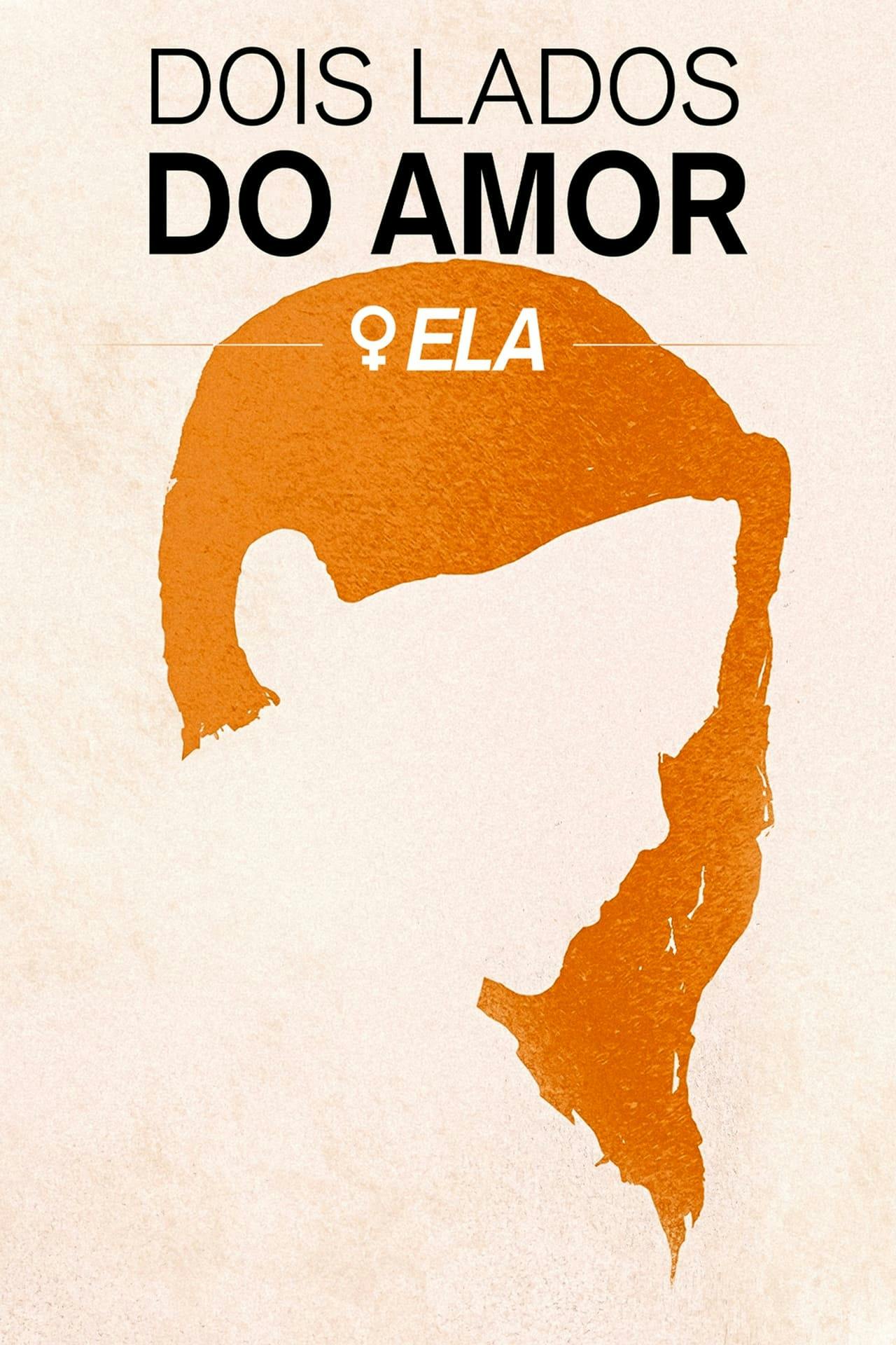 Assistir Dois Lados do Amor: Ela Online em HD