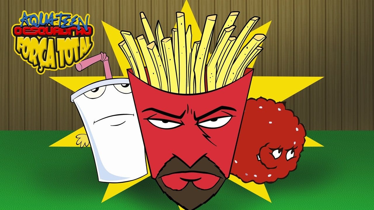 Aqua Teen: Esquadrão Força Total