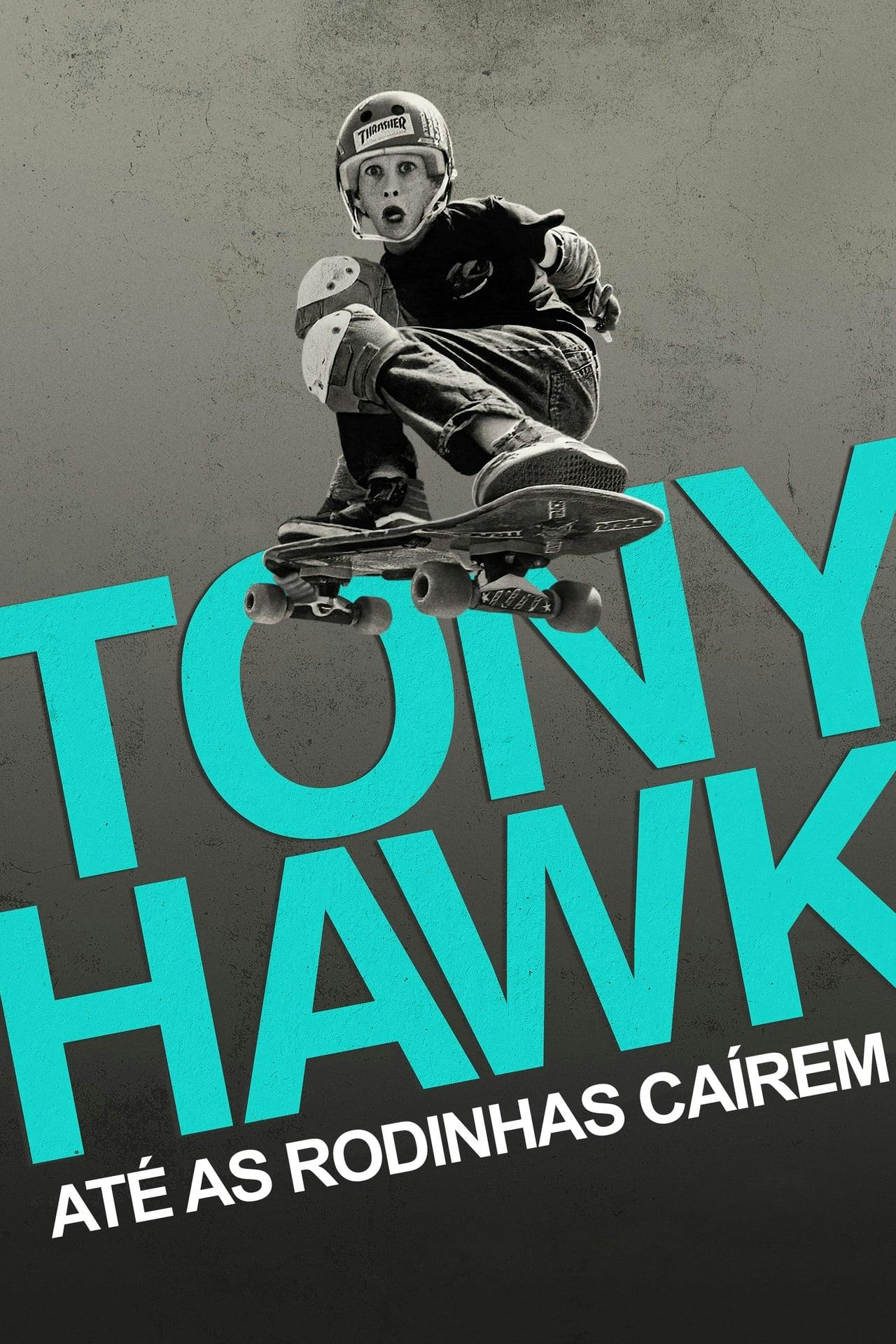 Assistir Tony Hawk: Até as Rodinhas Caírem Online em HD