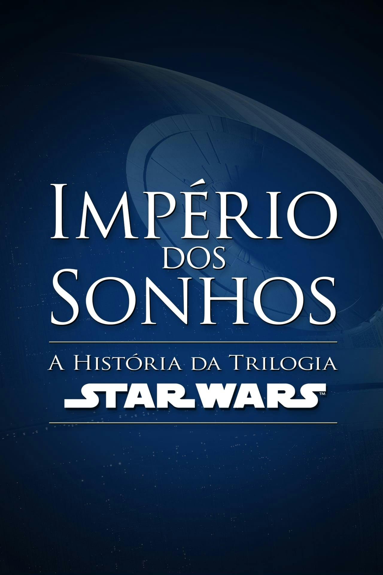 Assistir Império dos Sonhos: A História da Trilogia Star Wars Online em HD