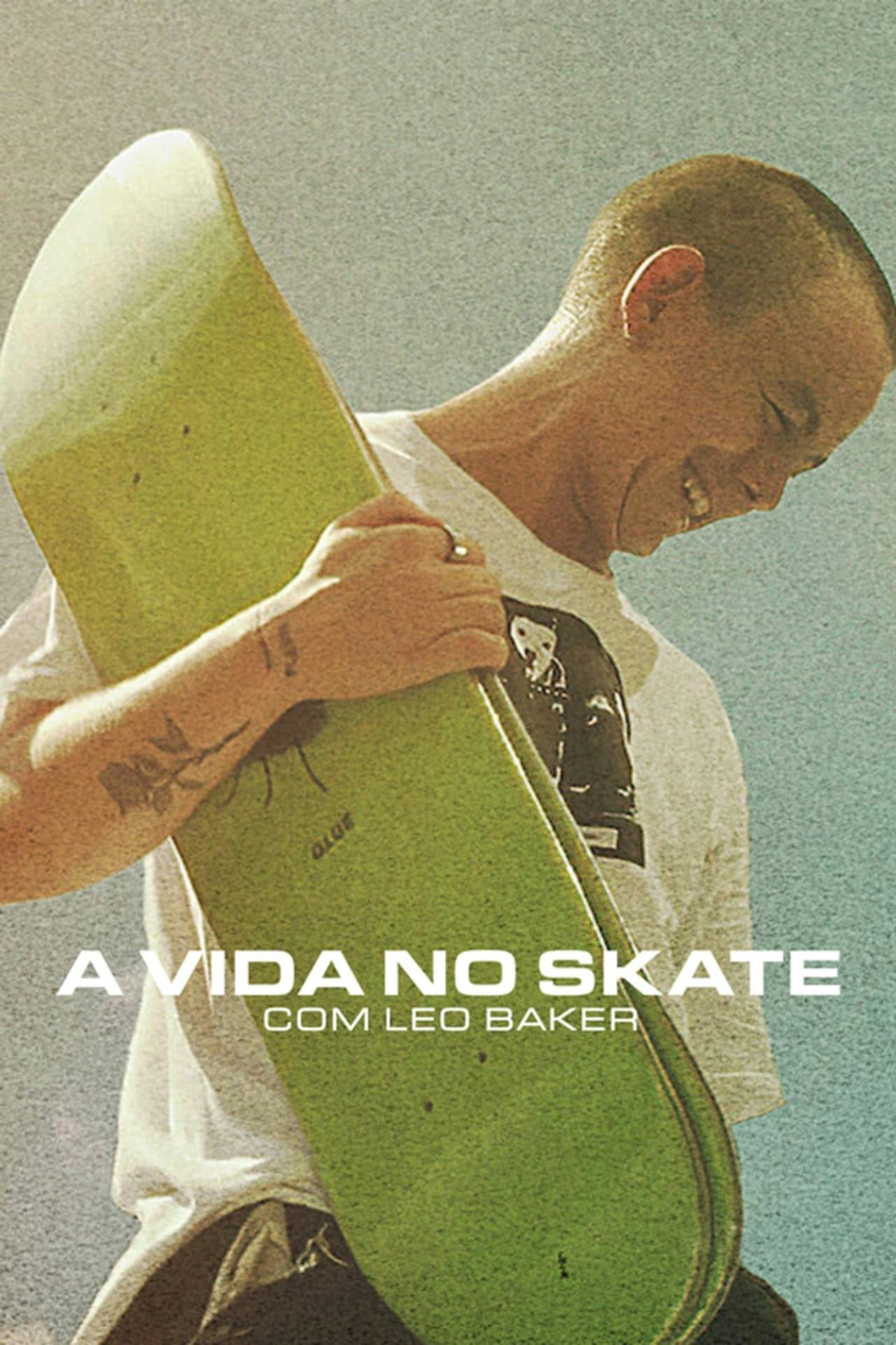 Assistir A Vida no Skate com Leo Baker Online em HD
