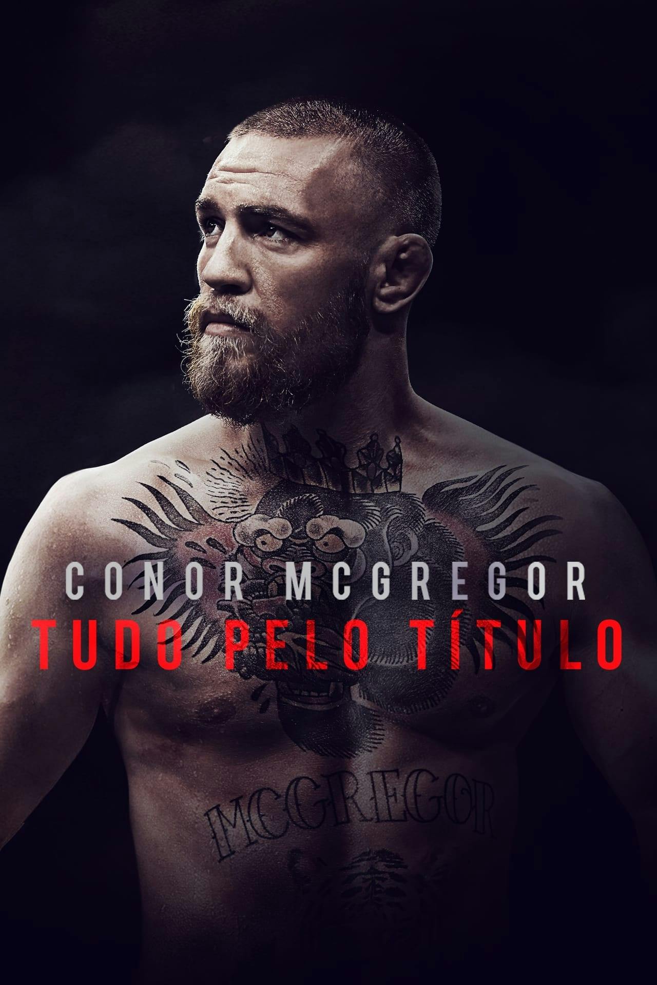 Assistir Conor McGregor: Tudo Pelo Título Online em HD