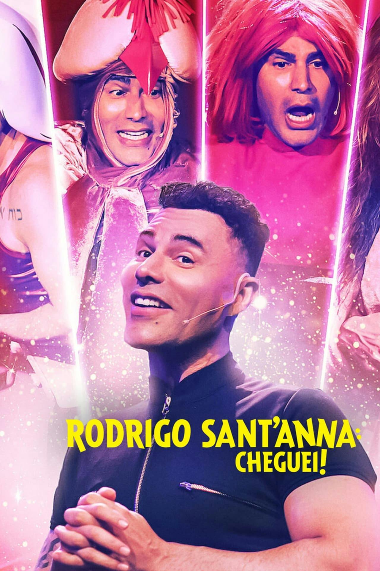 Assistir Rodrigo Sant’Anna: Cheguei Online em HD