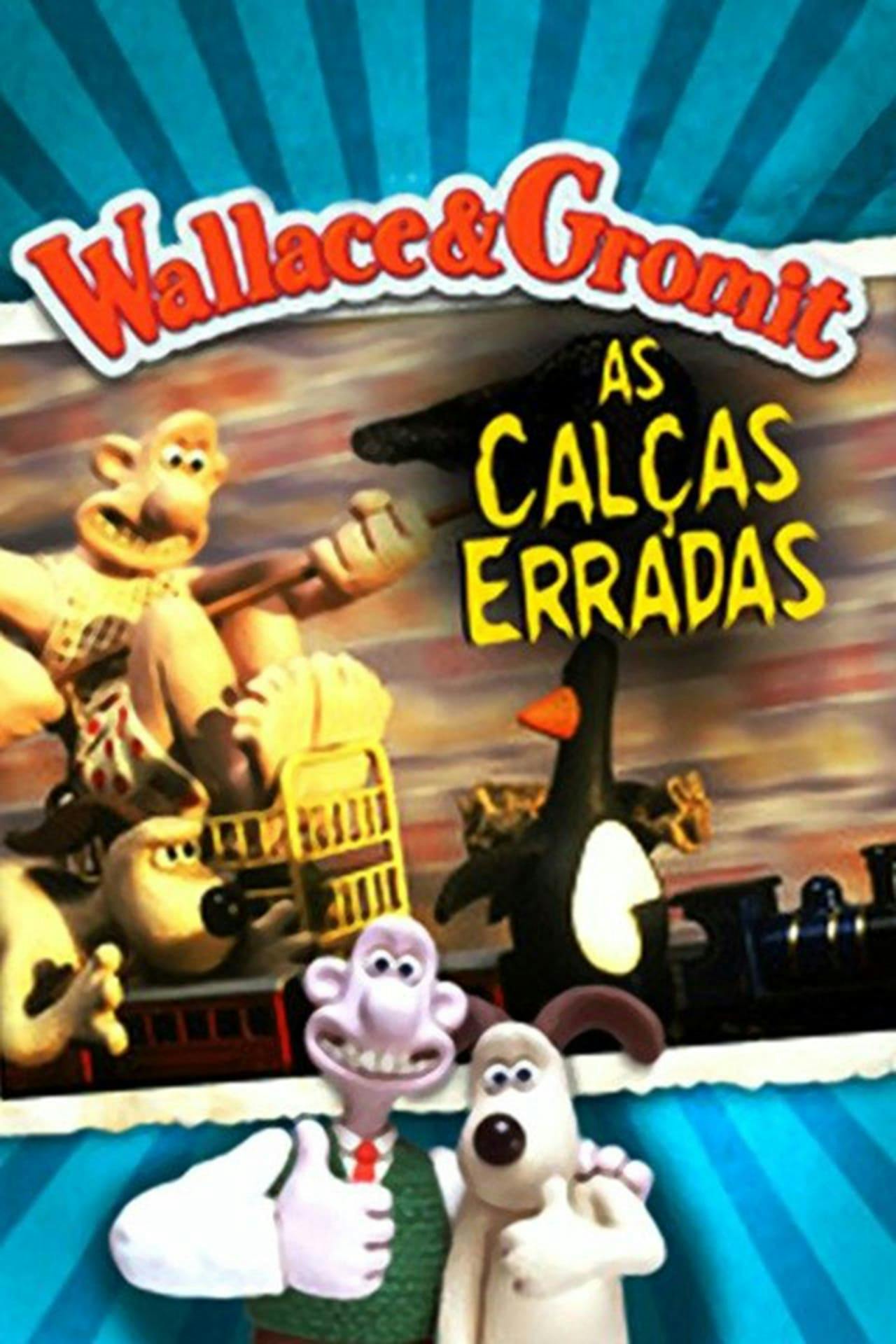 Assistir Wallace & Gromit: As Calças Erradas Online em HD