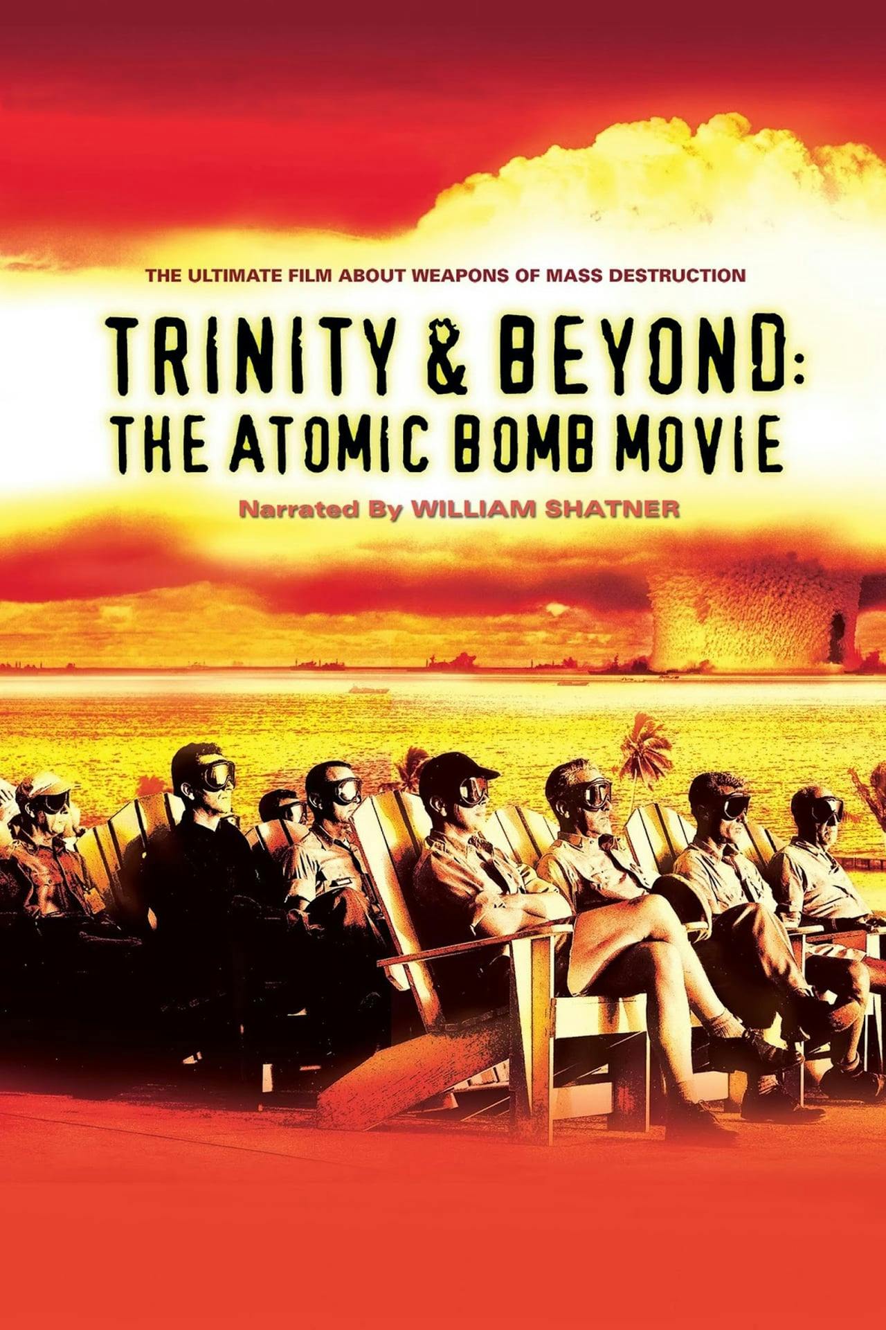 Assistir Trinity and Beyond: The Atomic Bomb Movie Online em HD