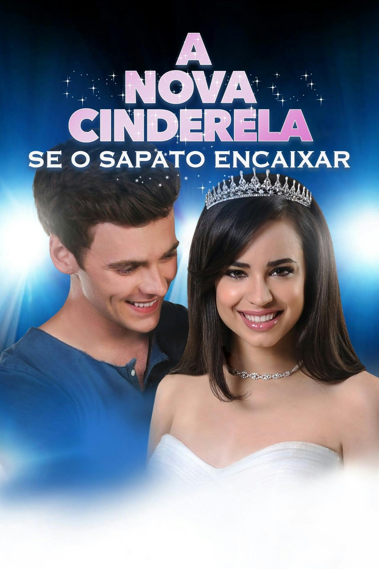 Assistir A Nova Cinderela: Se O Sapato Encaixar Online em HD