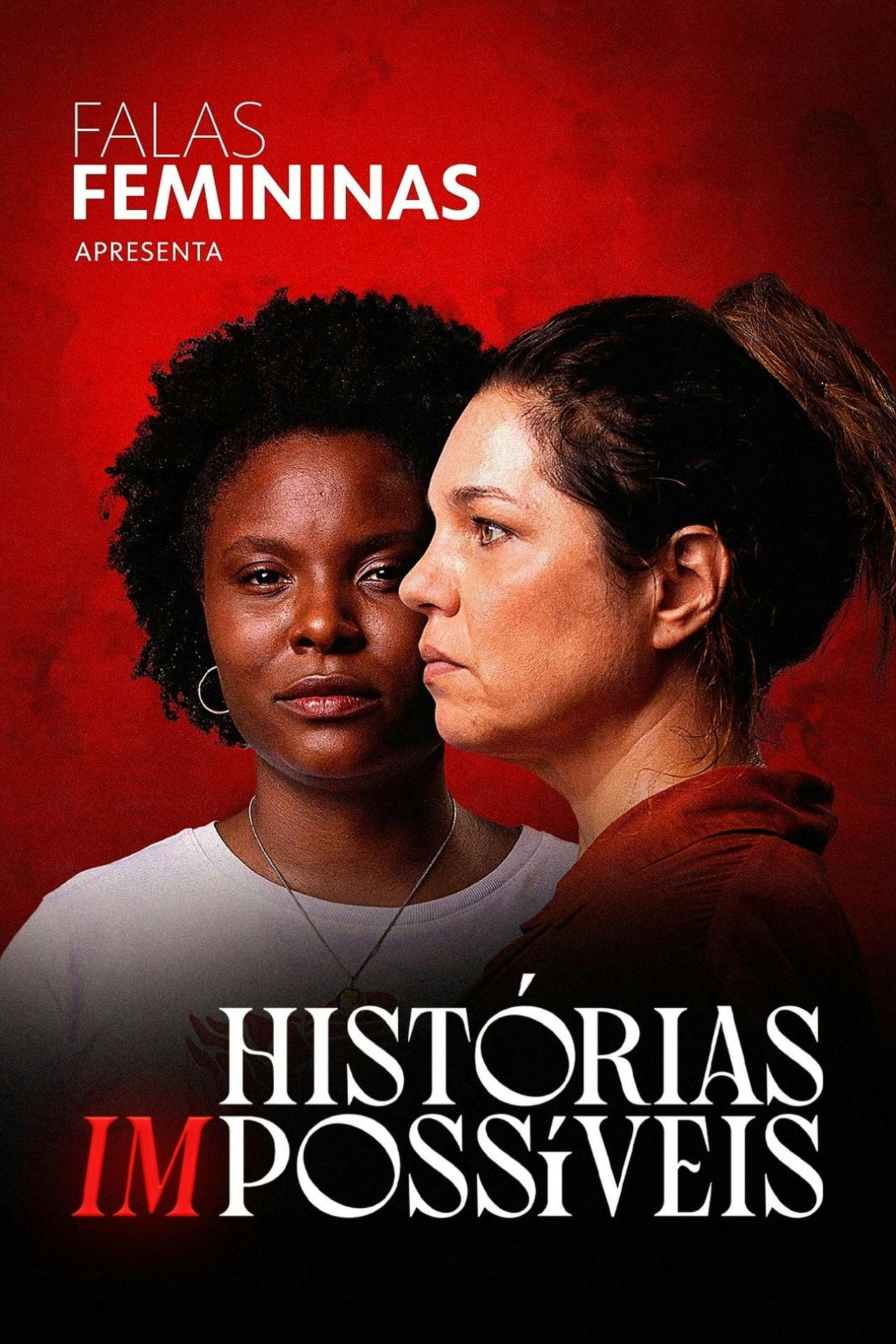 Assistir Falas Femininas: Histórias (Im)possíveis Online em HD