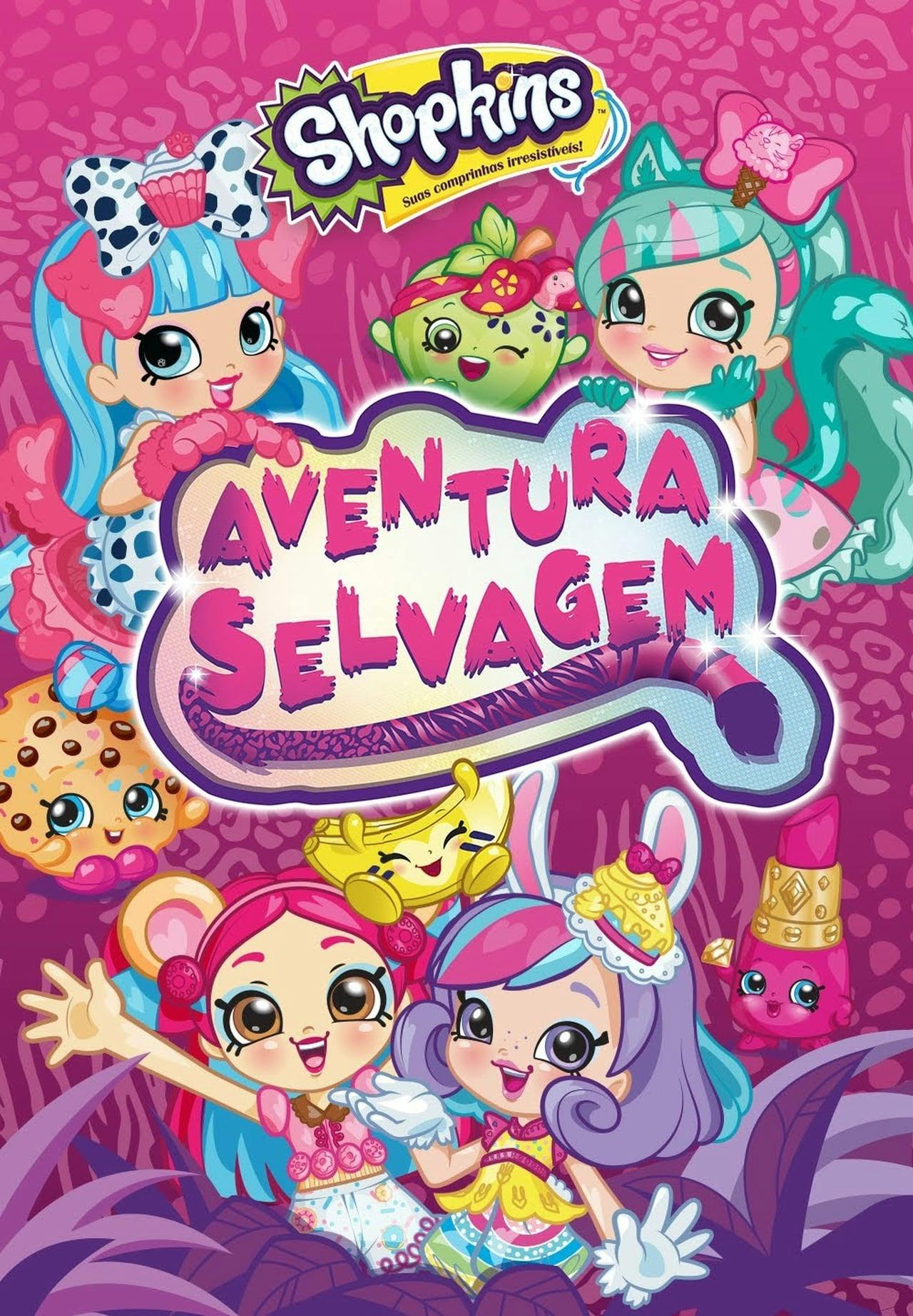 Assistir Shopkins: Aventura Selvagem Online em HD