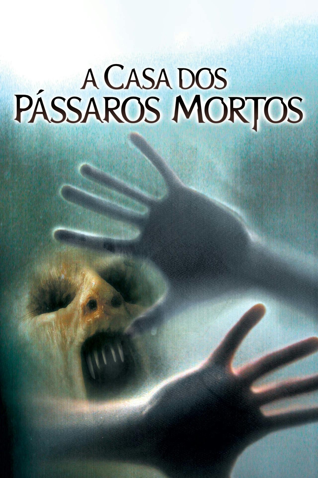 Assistir A Casa dos Pássaros Mortos Online em HD