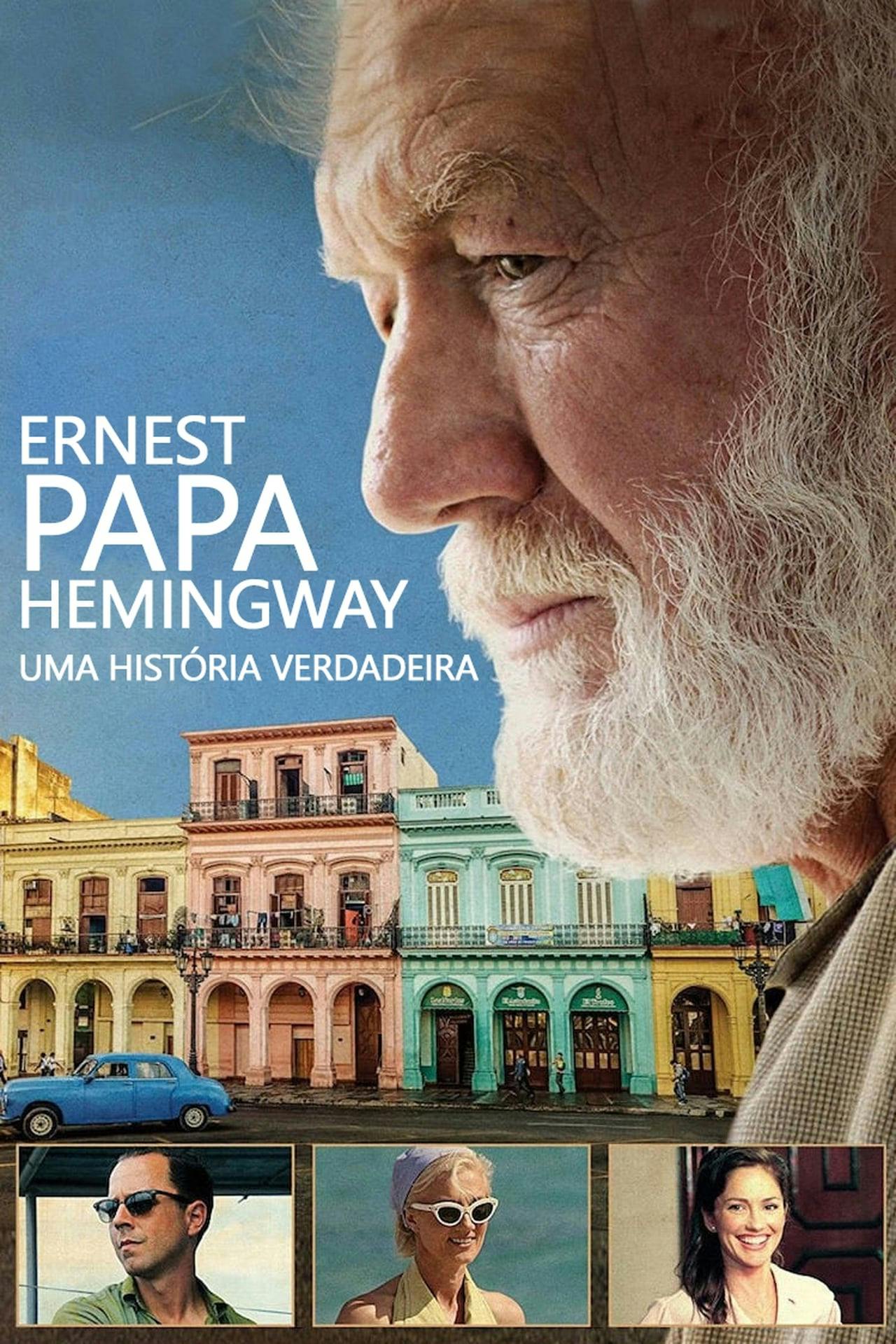 Assistir Ernest Papa Hemingway: Uma História Verdadeira Online em HD