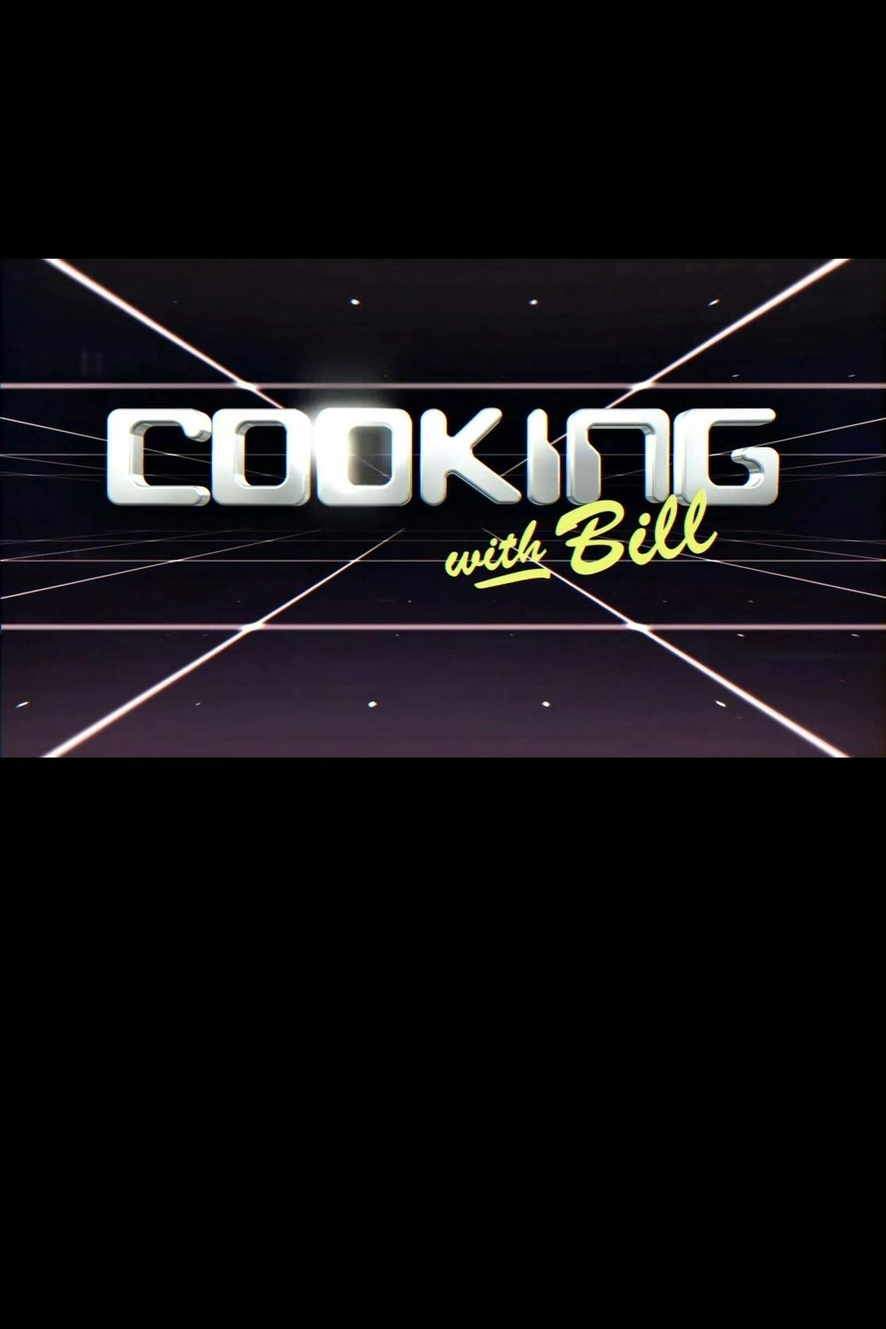 Assistir Cooking with Bill Online em HD