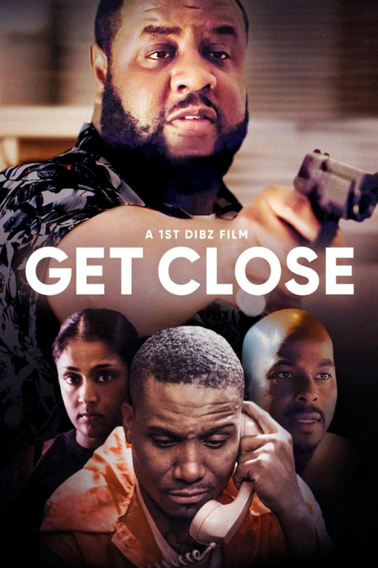 Assistir Get Close Online em HD