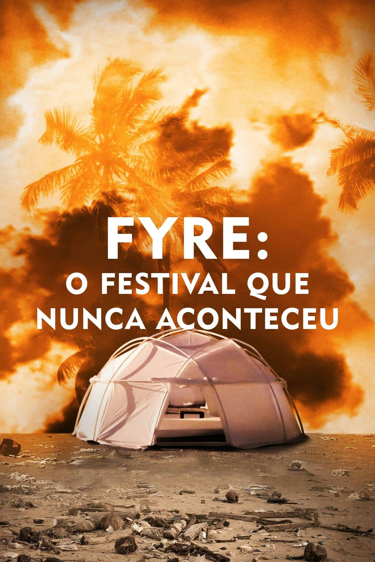 Assistir FYRE: O Festival Que Nunca Aconteceu Online em HD