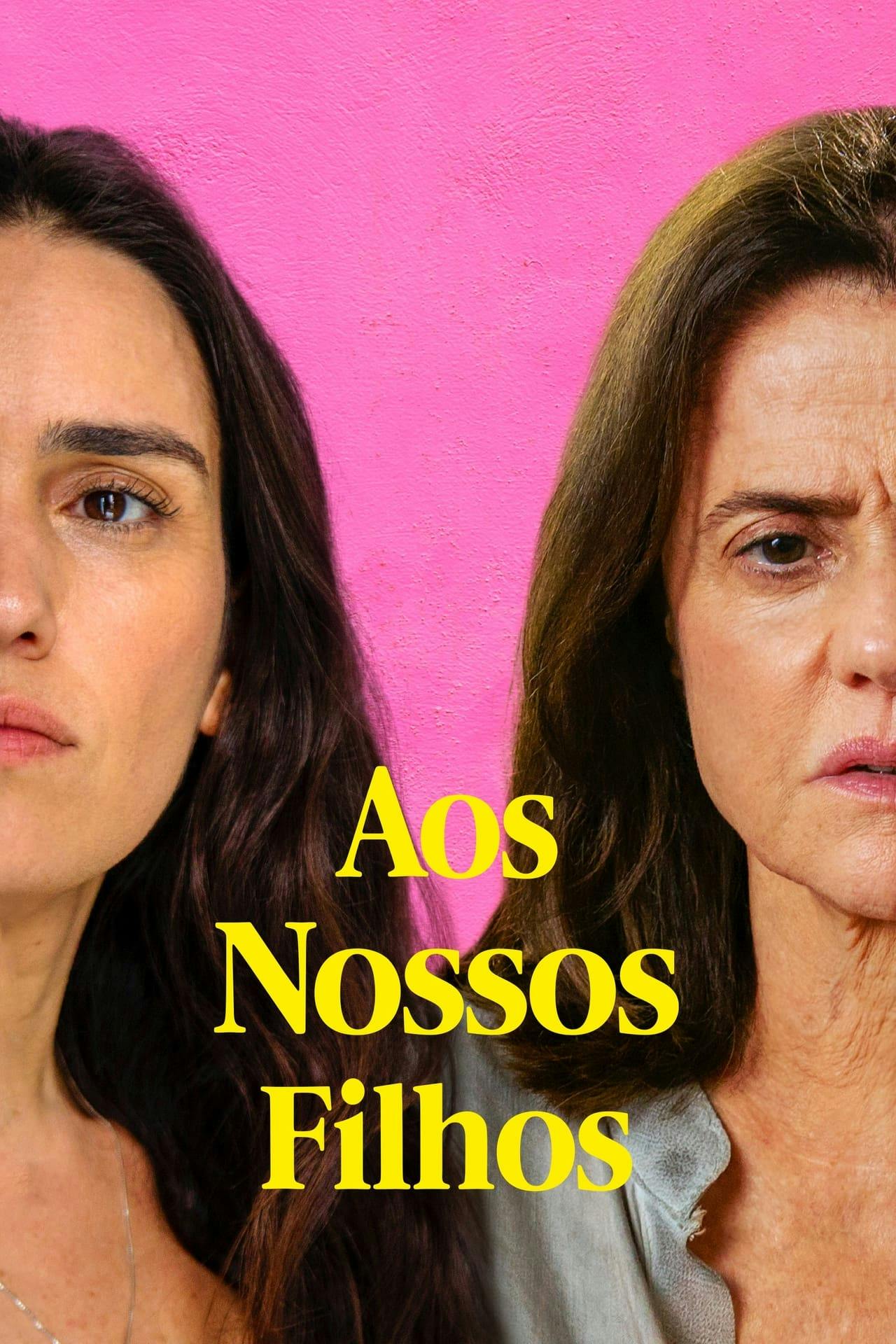 Assistir Aos Nossos Filhos Online em HD