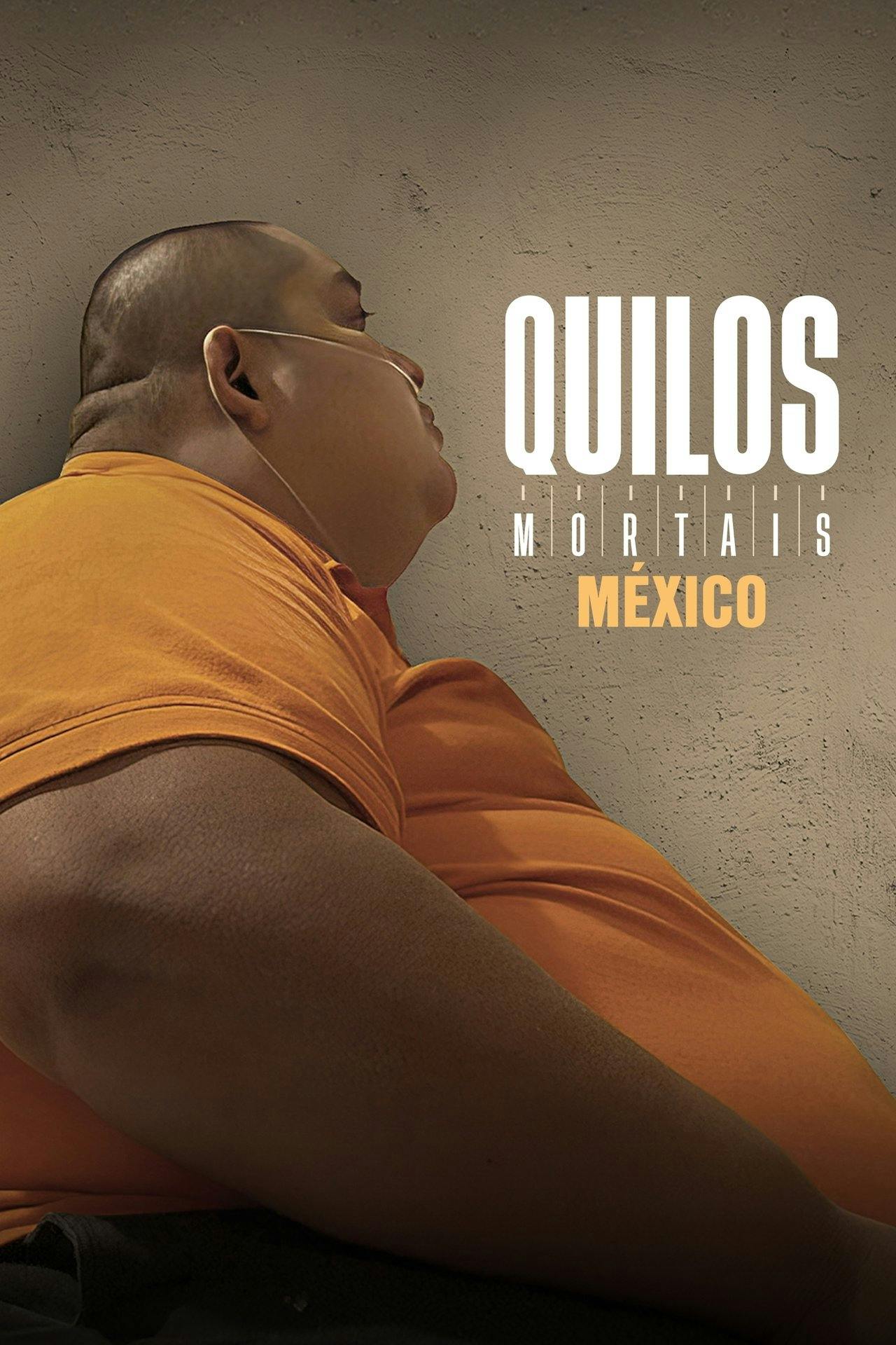 Assistir Quilos Mortais México Online em HD