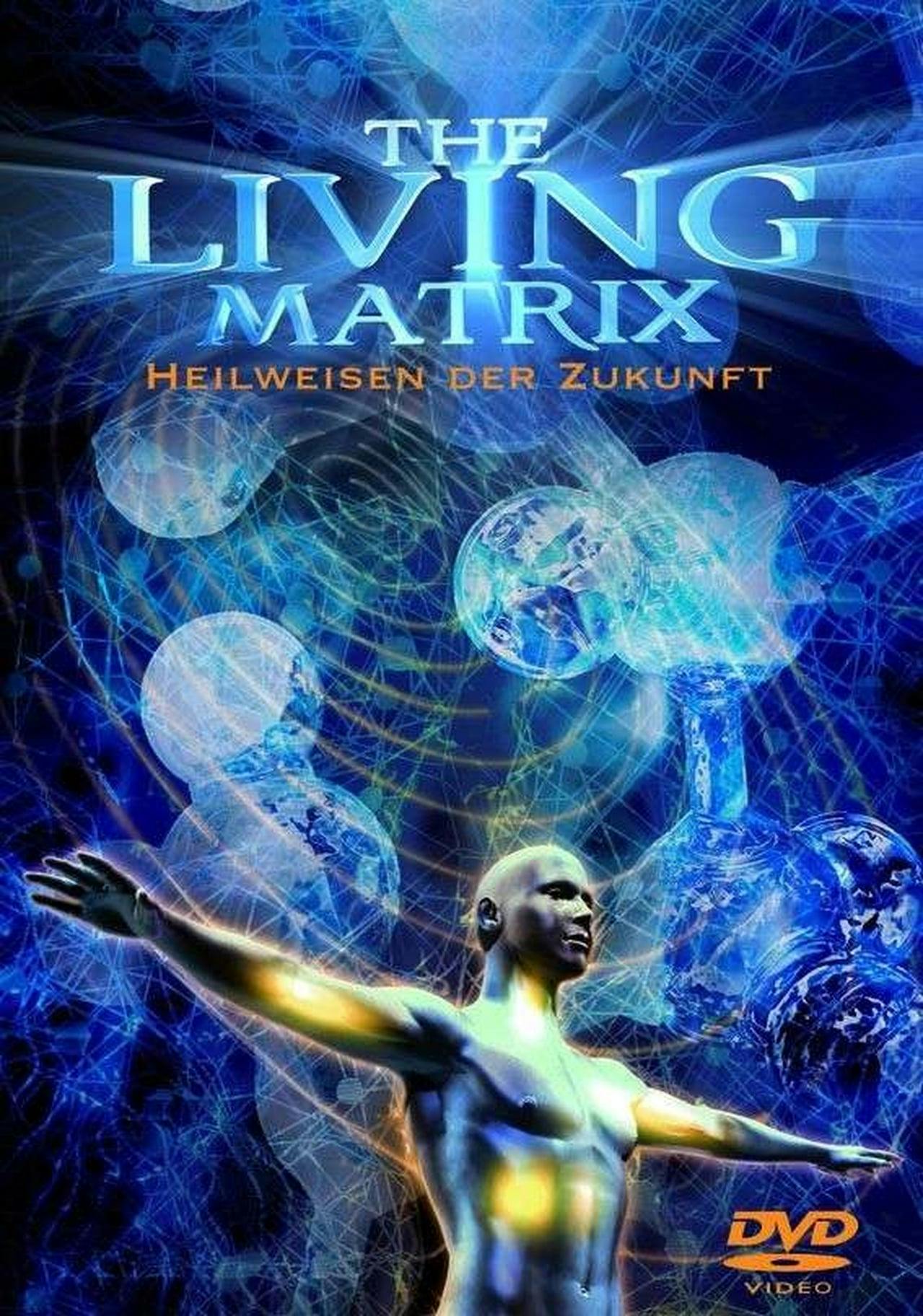 Assistir The Living Matrix Online em HD