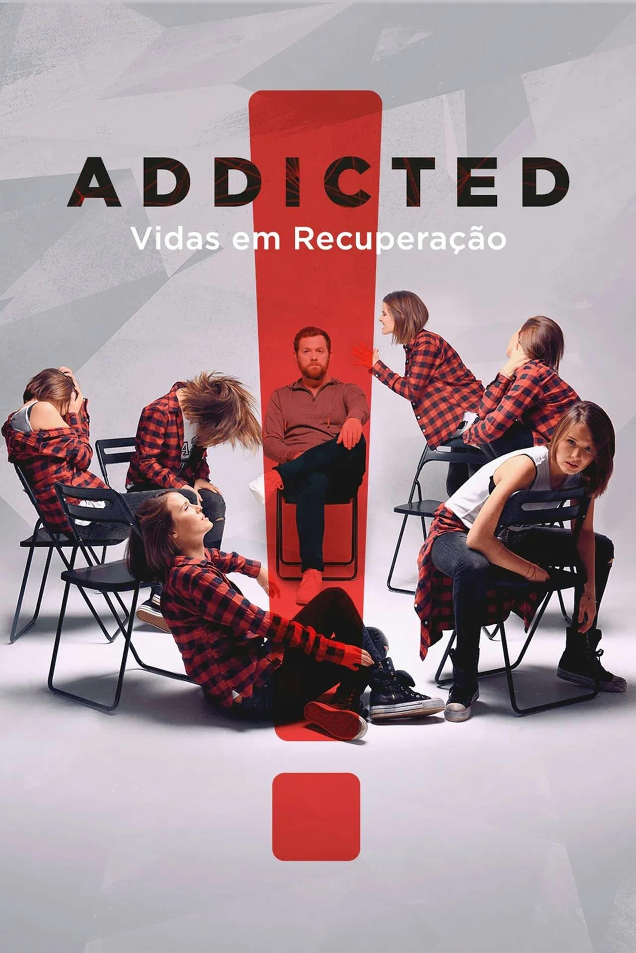 Assistir Addicted: Vidas em Recuperação Online em HD