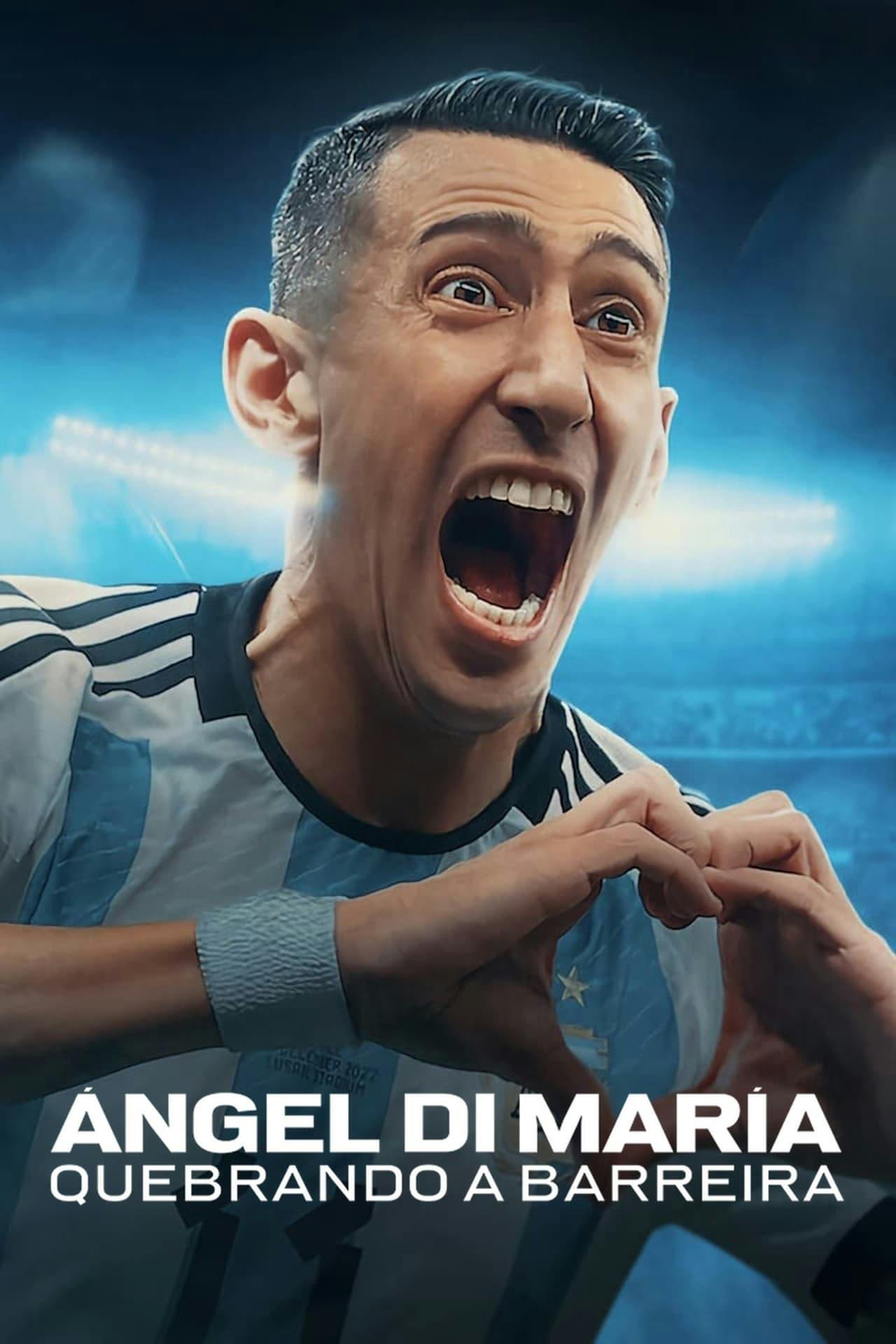 Assistir Ángel Di María: Quebrando a Barreira Online em HD