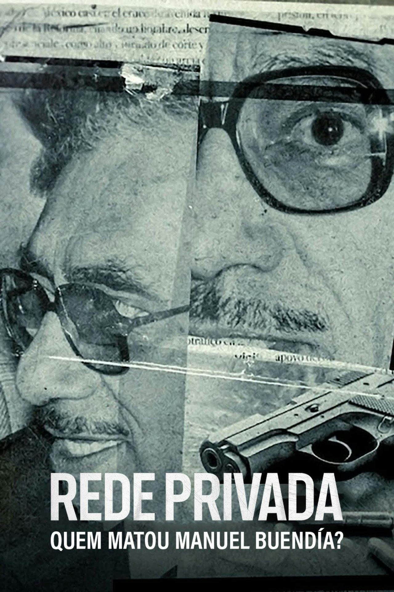 Assistir Rede Privada: Quem Matou Manuel Buendía? Online em HD