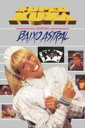 Super Xuxa Contra Baixo Astral Online em HD