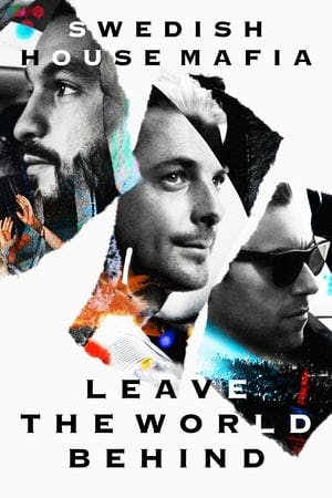 Swedish House Mafia – Leave the World Behind Online em HD