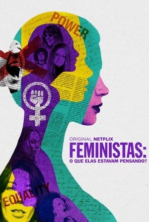 Feministas: O Que Elas Estavam Pensando? Online em HD