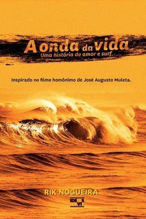 A Onda da Vida – Uma História de Amor & Surf Online em HD