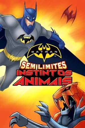 Batman Sem Limites: Instintos Animais Online em HD