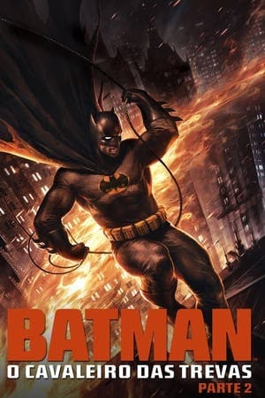 Batman: O Cavaleiro das Trevas, Parte 2 Online em HD