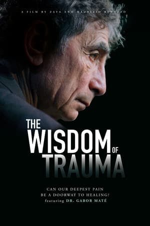 The Wisdom of Trauma Online em HD