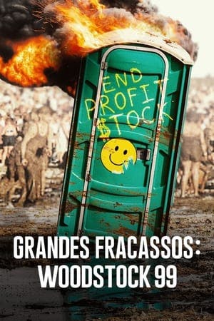 Grandes Fracassos: Woodstock 99 Online em HD