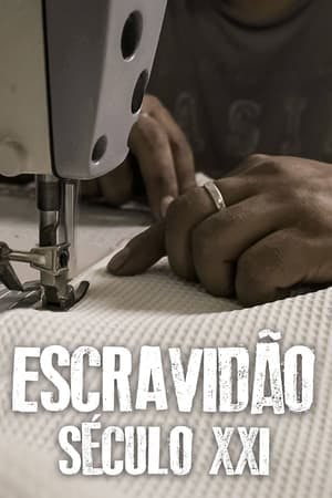 Escravidão – Século XXI Online em HD