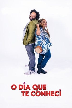 O Dia Que Te Conheci Online em HD