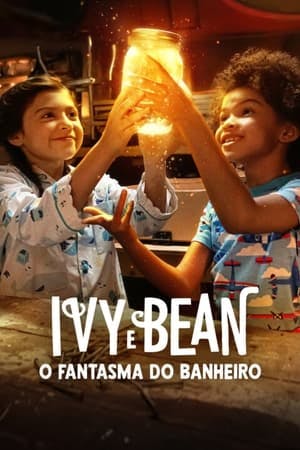 Ivy e Bean: O Fantasma do Banheiro Online em HD