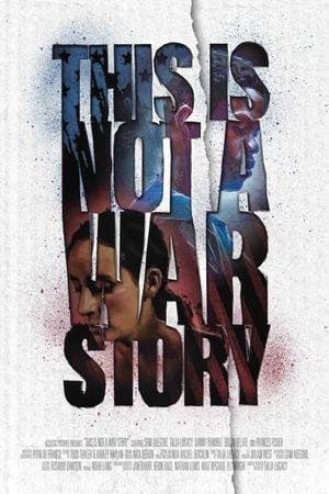 This Is Not a War Story Online em HD