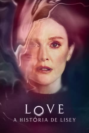 LOVE – A História de Lisey (Lisey’s Story) Online em HD