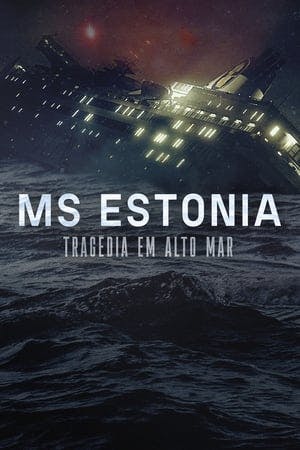 MS Estonia: Tragédia em Alto Mar Online em HD