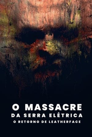 O Massacre da Serra Elétrica: O Retorno de Leatherface Online em HD