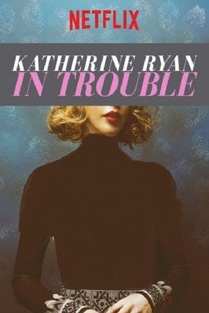 Katherine Ryan: In Trouble Online em HD