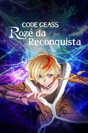 CODE GEASS: Rozé da Reconquista Online em HD