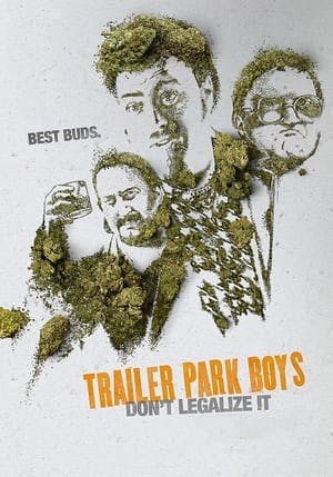 Trailer Park Boys: Don’t Legalize It Online em HD