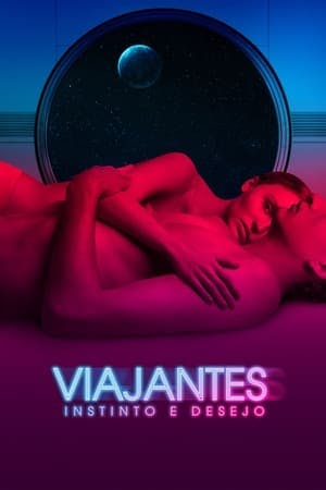 Viajantes: Instinto e Desejo (Voyagers) Online em HD