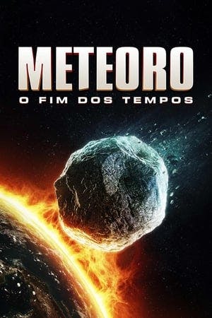 Meteoro: O Fim dos Tempos Online em HD