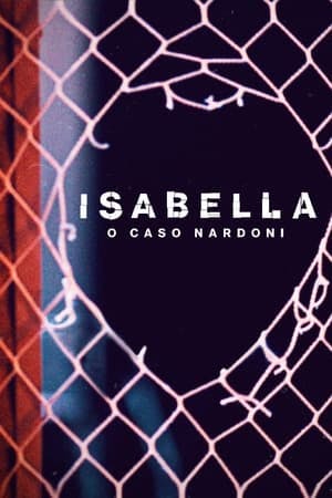 Isabella: o Caso Nardoni Online em HD