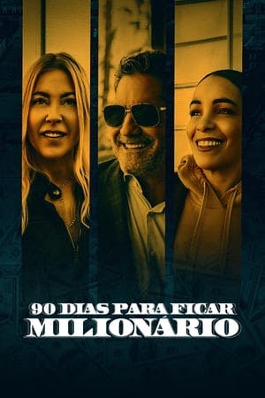 90 Dias Para Ficar Milionário Online em HD